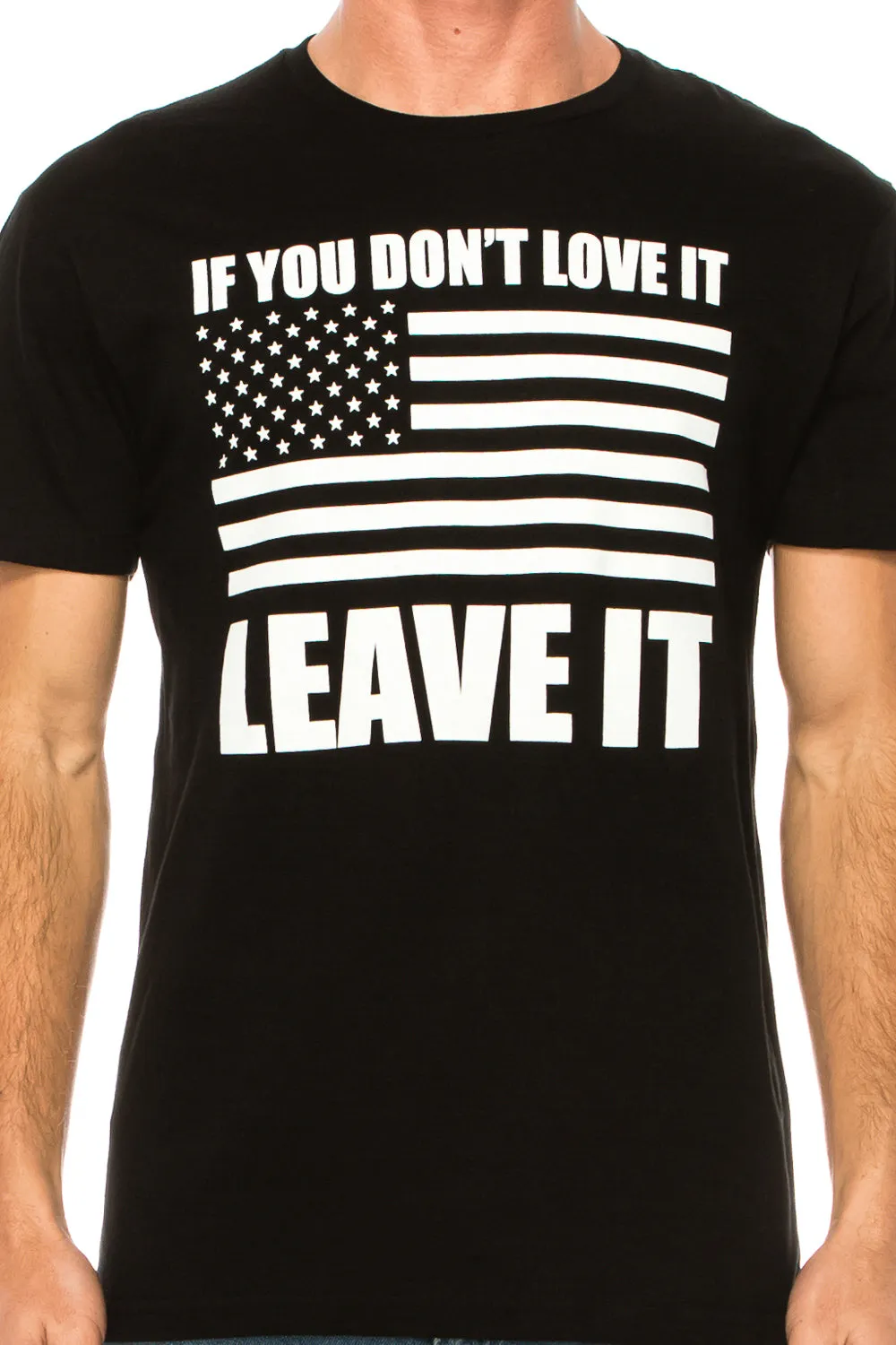 IF YOU DON'T LOVE IT LEAVE IT MEN'S T-SHIRT